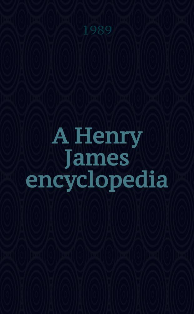 A Henry James encyclopedia
