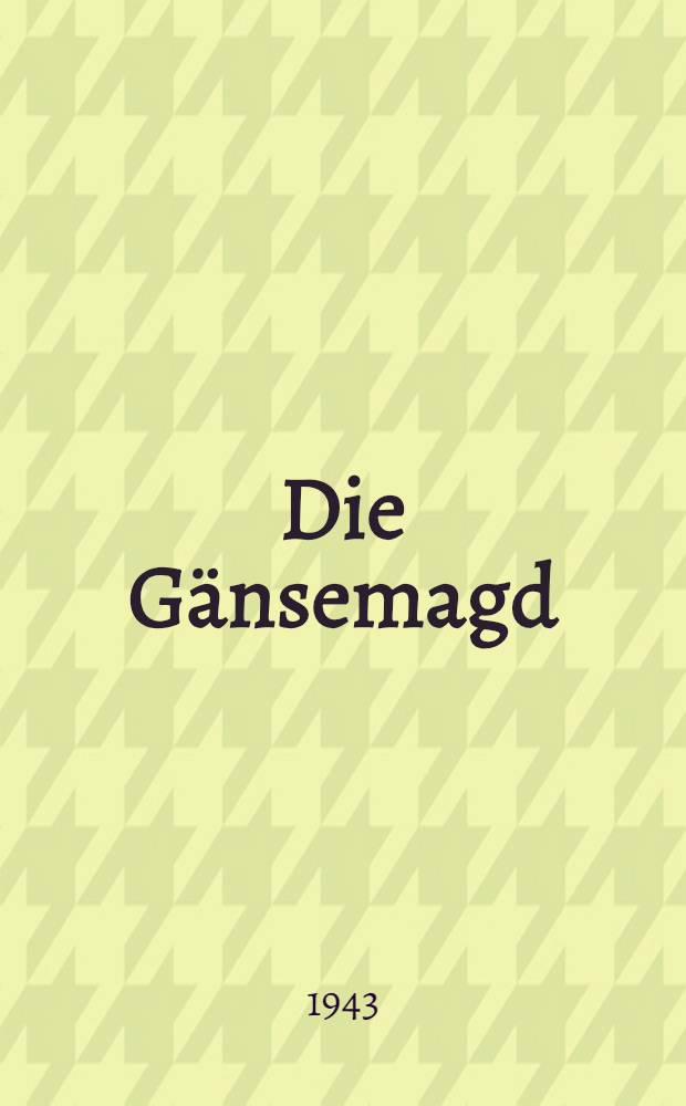 Die G&auml;nsemagd