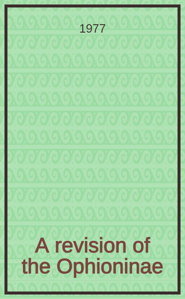 A revision of the Ophioninae (Hymenoptera: Ichneumonidae) of Australia