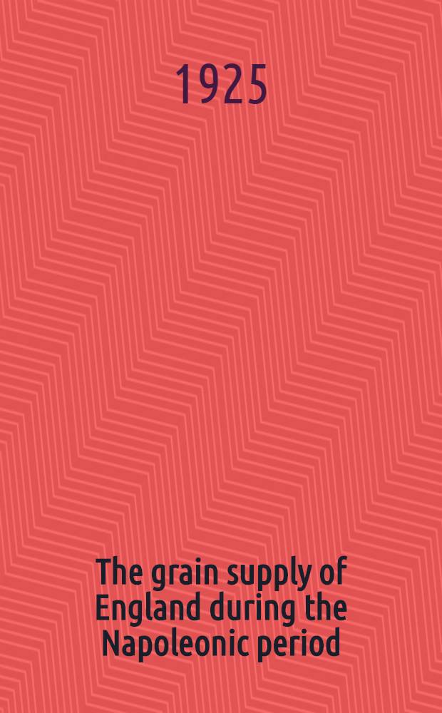 The grain supply of England during the Napoleonic period