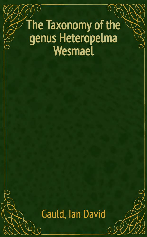 The Taxonomy of the genus Heteropelma Wesmael (Hymenoptera: Ichneumonidae)
