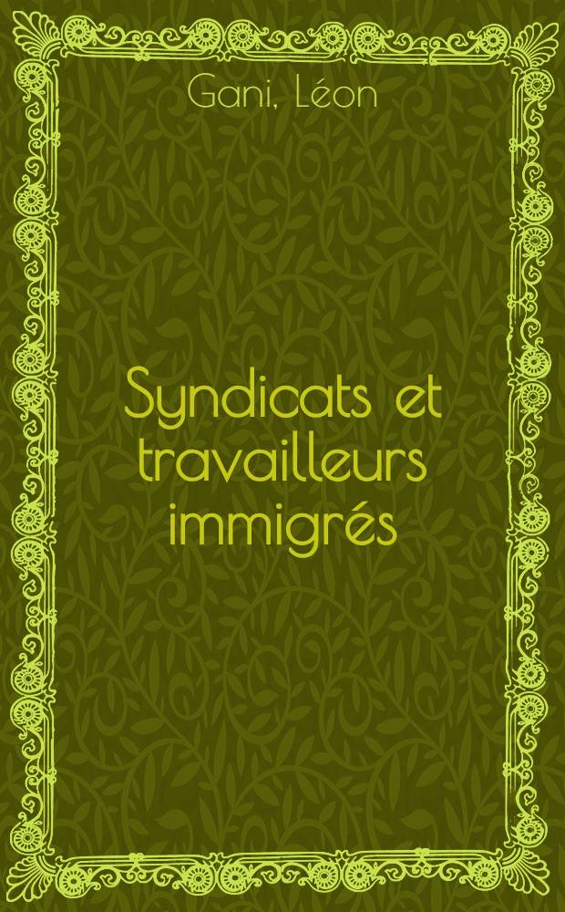 Syndicats et travailleurs immigrés