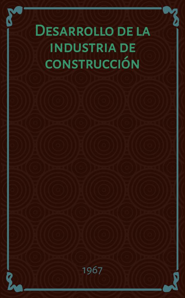Desarrollo de la industria de construcción