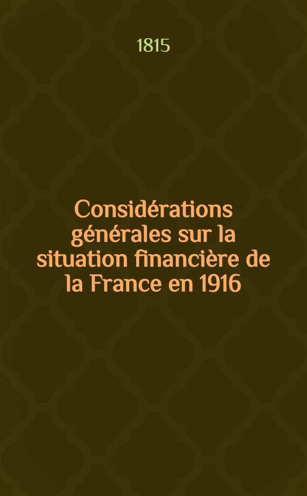 Considérations générales sur la situation financière de la France en 1916