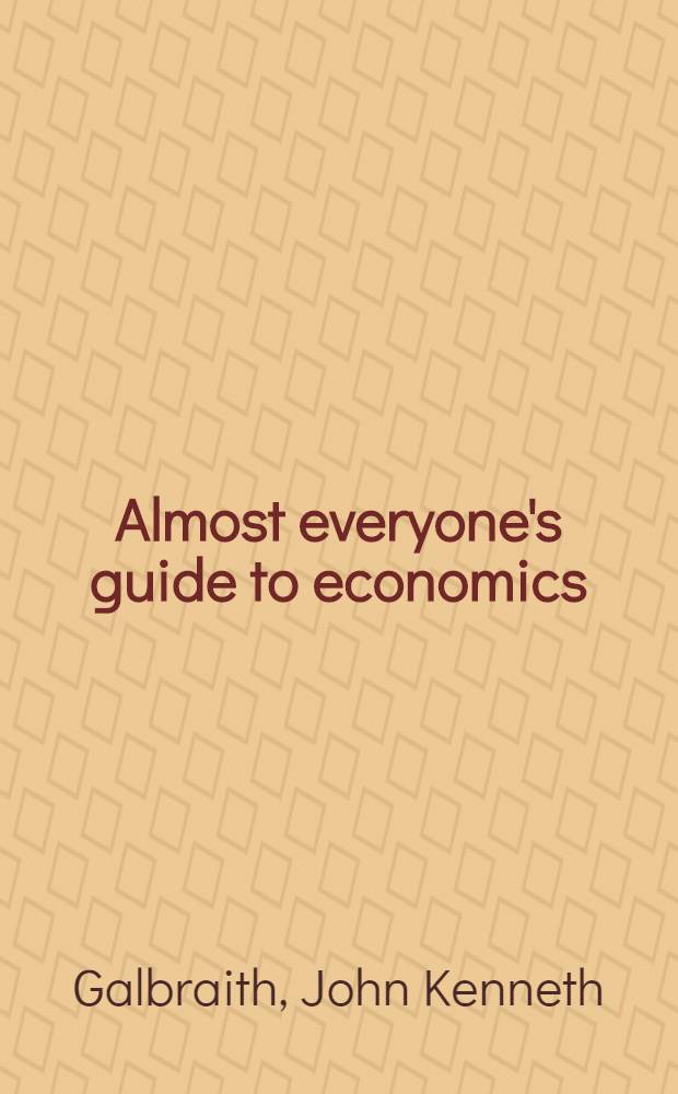 Almost everyone's guide to economics
