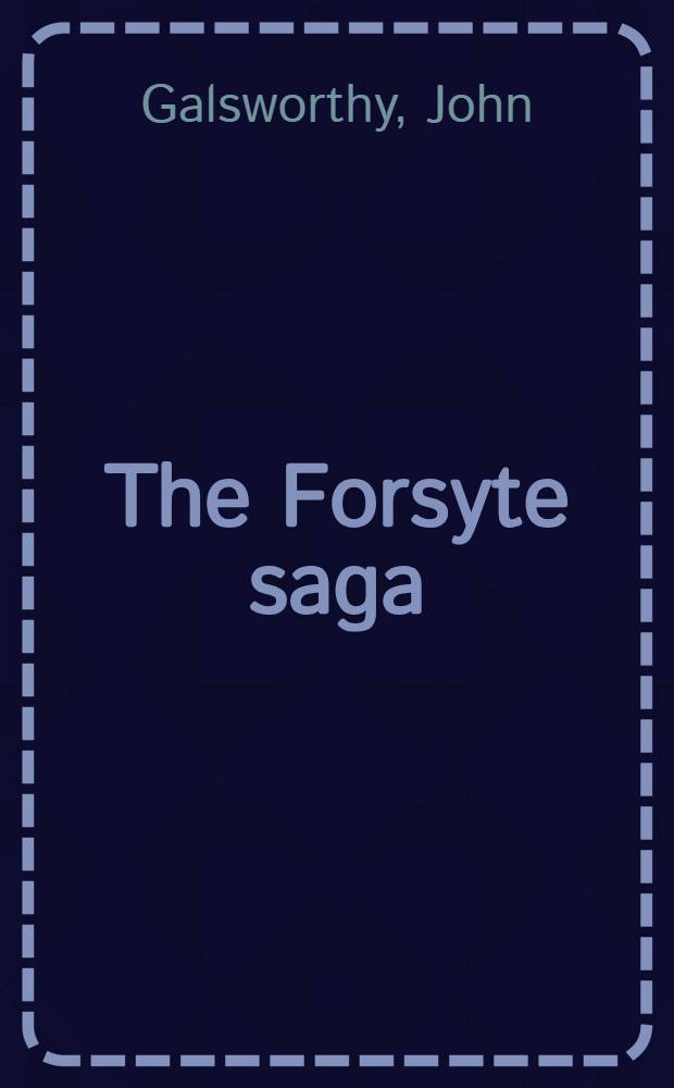 The Forsyte saga