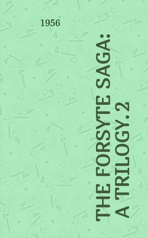 The Forsyte saga : [A trilogy. 2 : In chancery