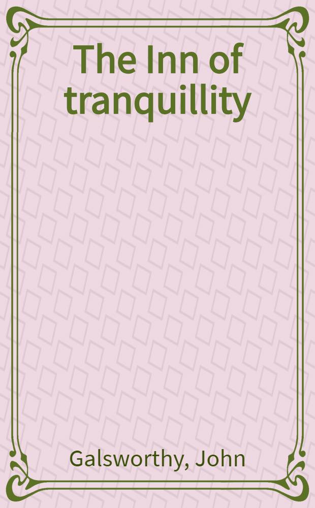 The Inn of tranquillity : Studies and essays