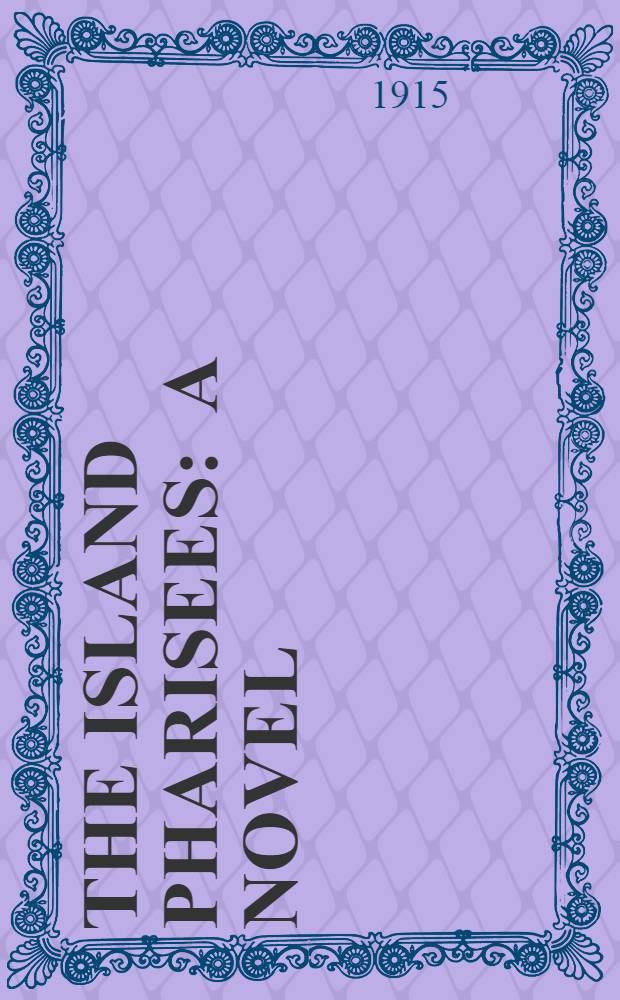 The Island Pharisees : A novel