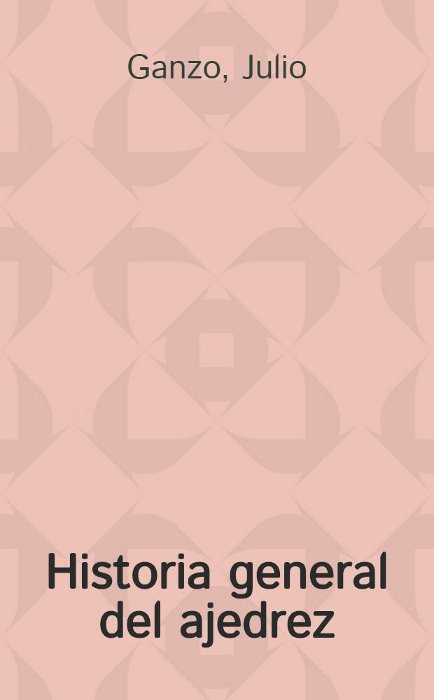 Historia general del ajedrez