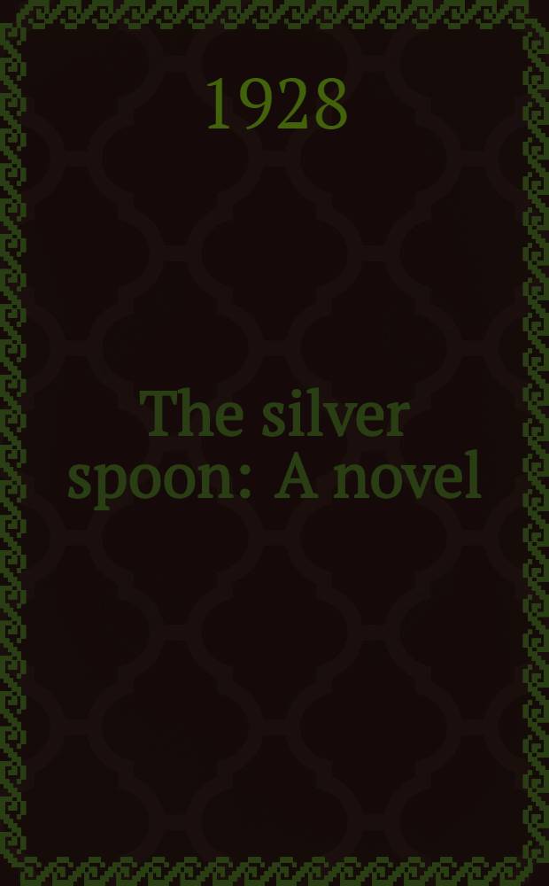 The silver spoon : A novel