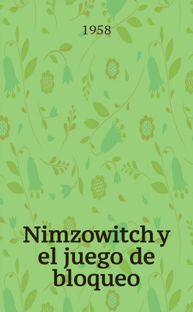 Nimzowitch y el juego de bloqueo