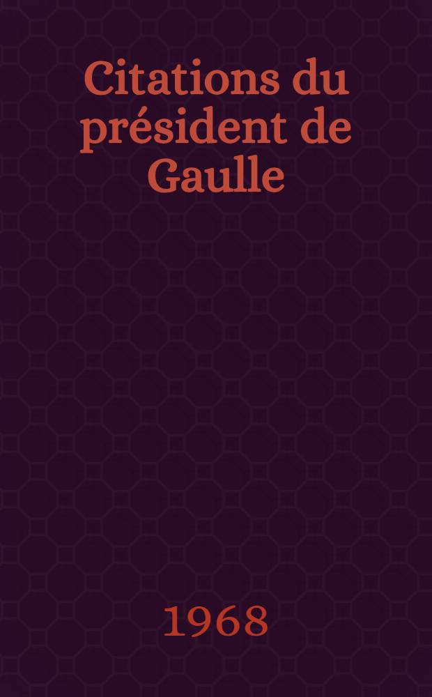 Citations du pr&eacute;sident de Gaulle