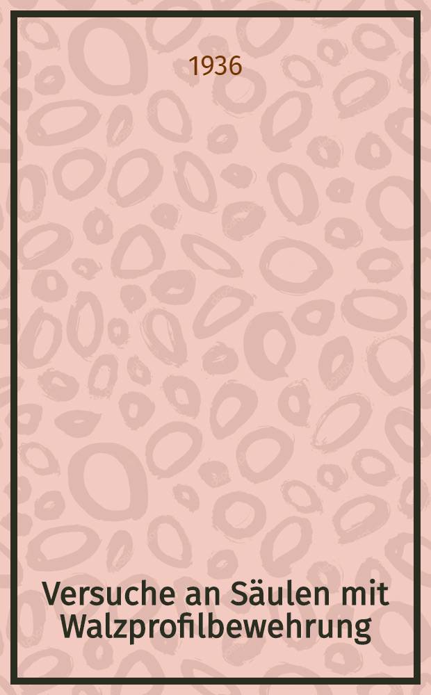 Versuche an Säulen mit Walzprofilbewehrung