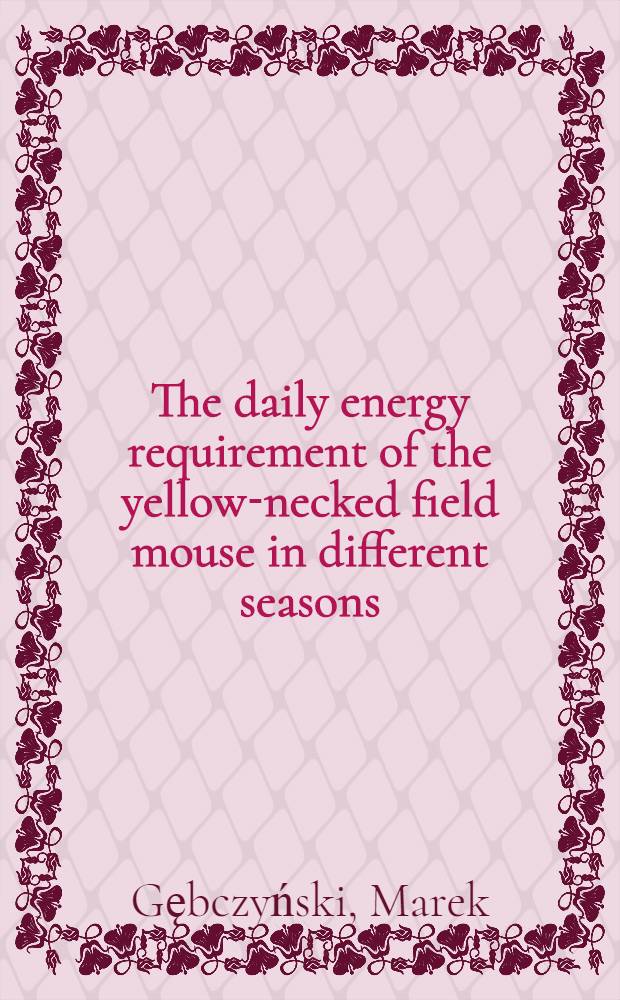 [The daily energy requirement of the yellow-necked field mouse in different seasons]
