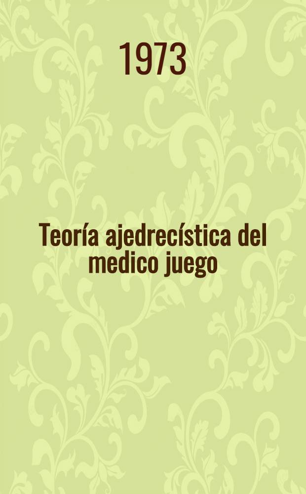 Teoría ajedrecística del medico juego