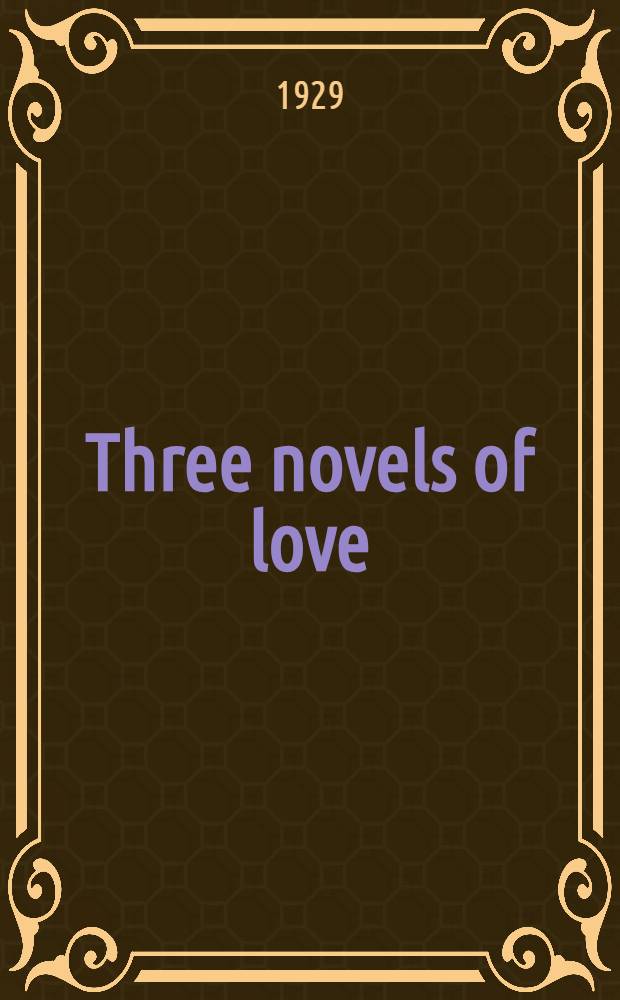 Three novels of love