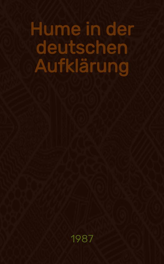 Hume in der deutschen Aufklärung : Umrisse einer Rezeptionsgeschichte