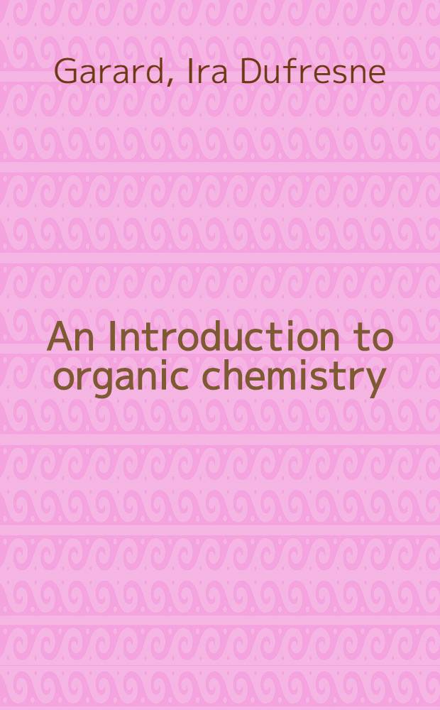 An Introduction to organic chemistry