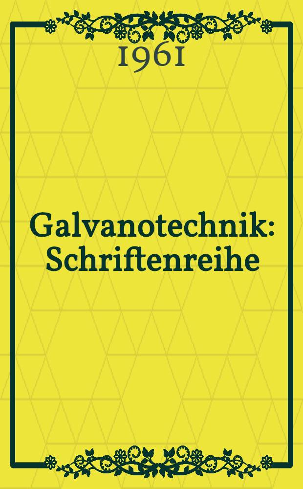Galvanotechnik : Schriftenreihe