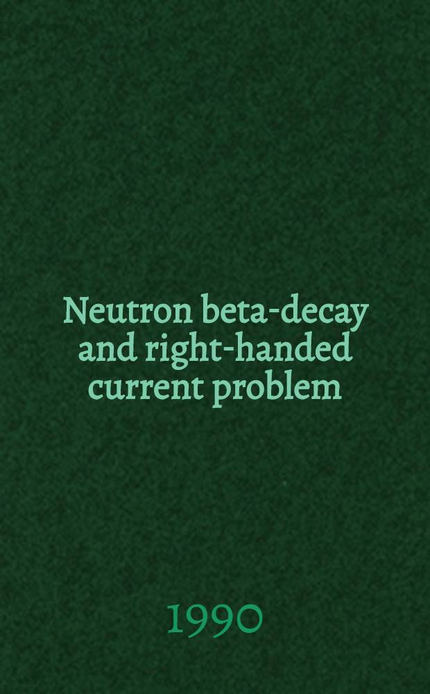 Neutron beta-decay and right-handed current problem