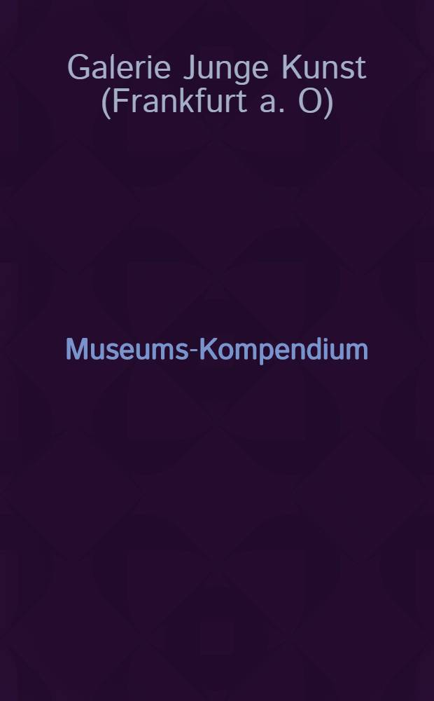 [Museums-Kompendium]