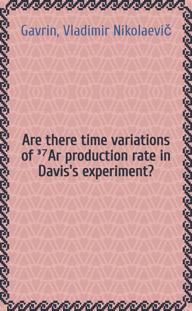 Are there time variations of ³⁷Ar production rate in Davis's experiment?