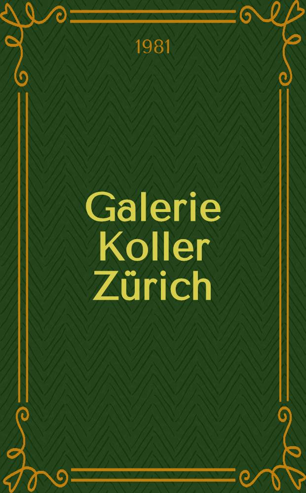 Galerie Koller Zürich : Helvetica, Bücher, Graphik 15.-19. Jh. Auktion 46/5, 18.-20 Nov. 1981 : Katalog