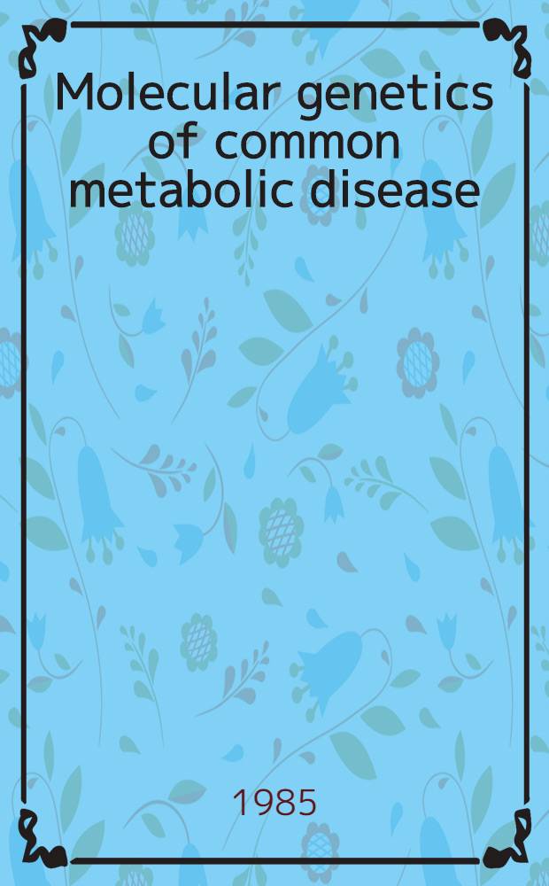 Molecular genetics of common metabolic disease