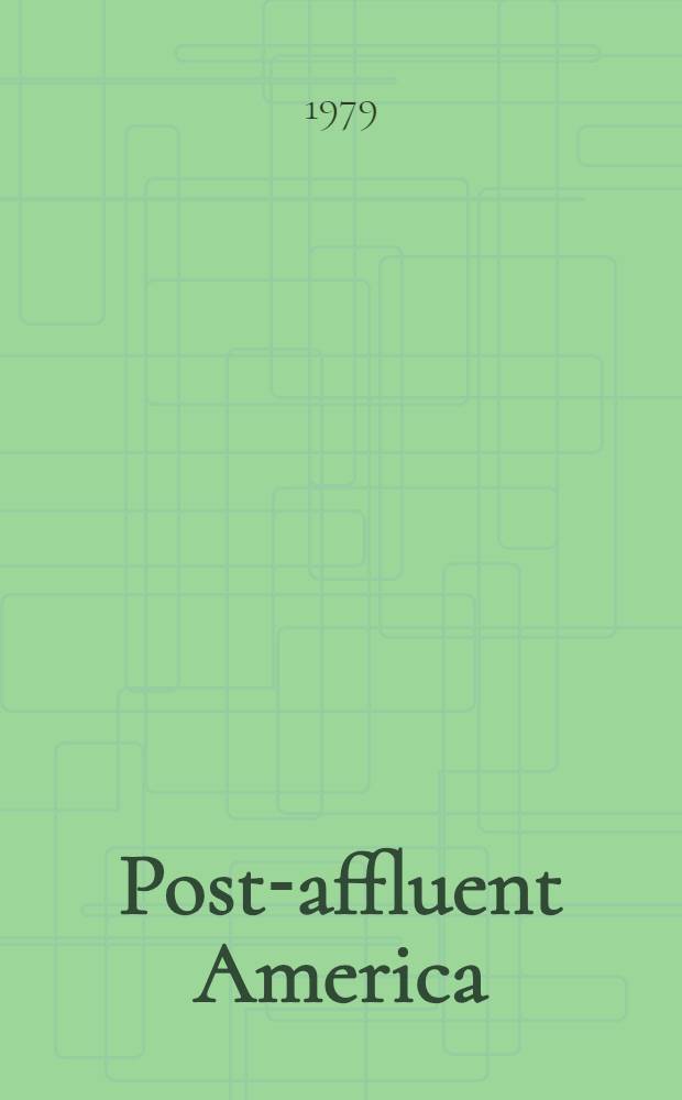 Post-affluent America : The social economy of future