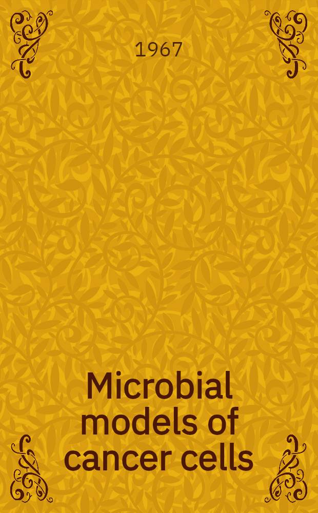 Microbial models of cancer cells
