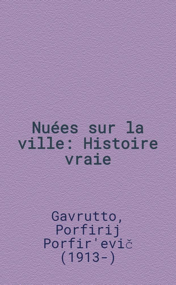 Nu&eacute;es sur la ville : Histoire vraie