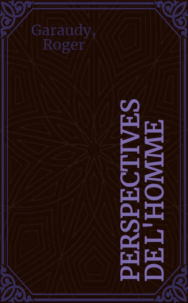 Perspectives de l'homme : Existentialisme, pensée catholique, marxisme