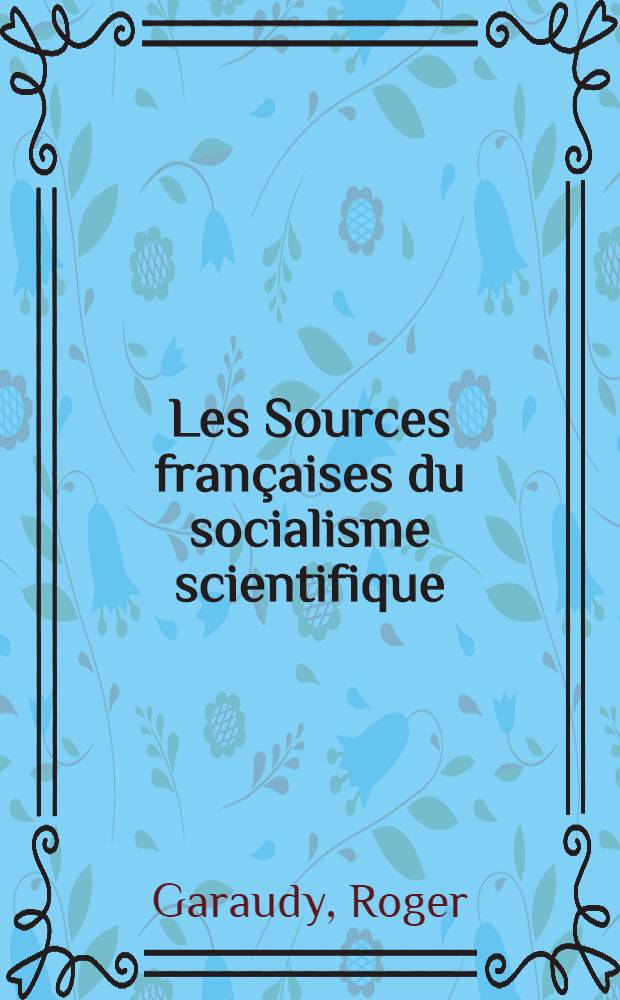 Les Sources françaises du socialisme scientifique