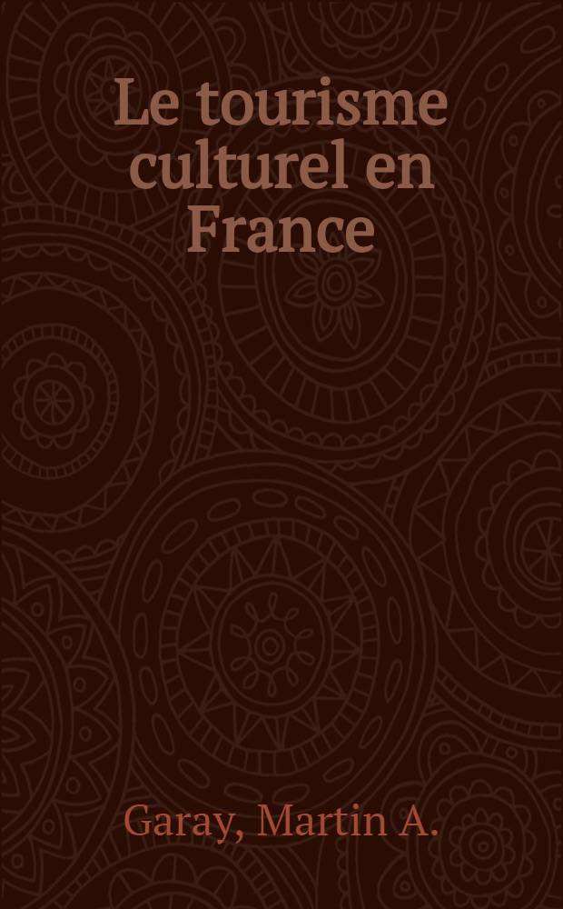 Le tourisme culturel en France