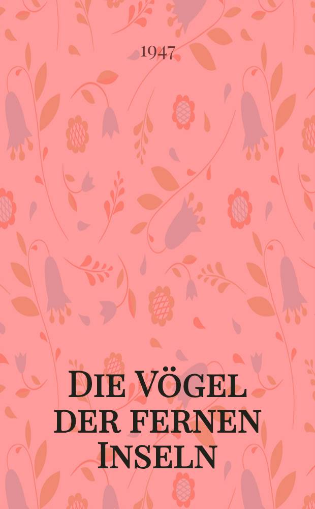 Die Vögel der fernen Inseln : Roman
