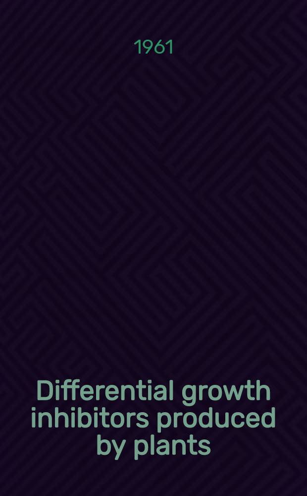Differential growth inhibitors produced by plants