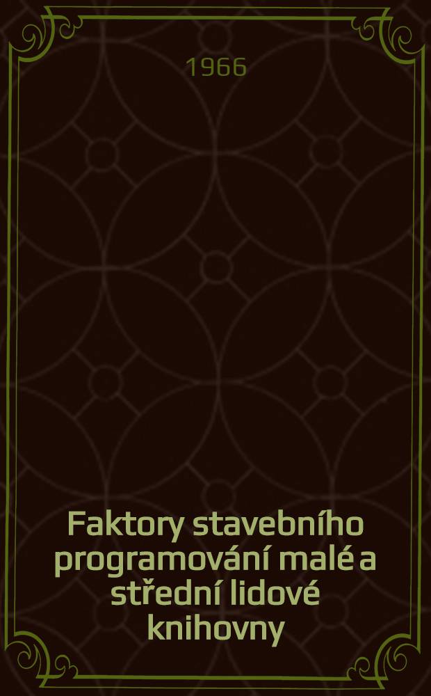 Faktory stavebního programování malé a střední lidové knihovny