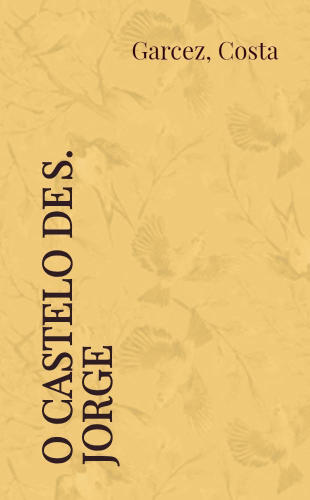 O castelo de S. Jorge
