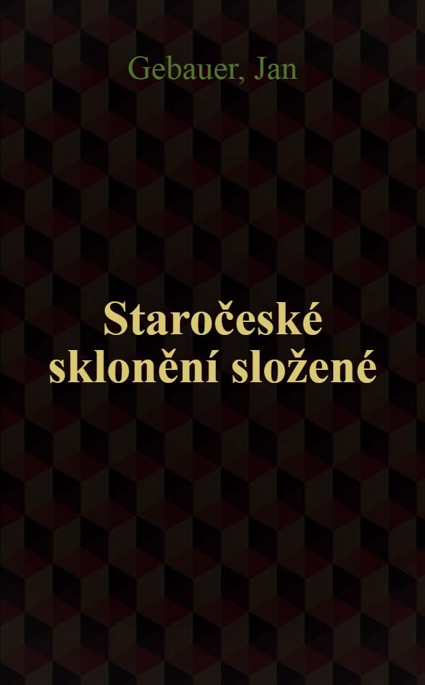 Staročeské sklonění složené