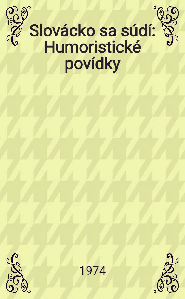 Slovácko sa súdí : Humoristické povídky
