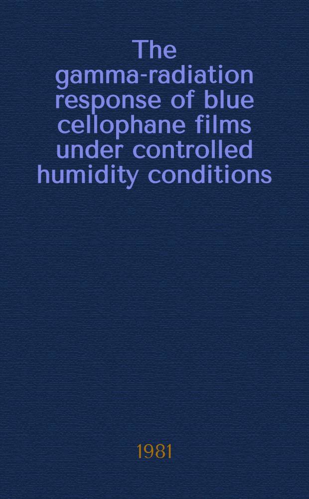 The gamma-radiation response of blue cellophane films under controlled humidity conditions