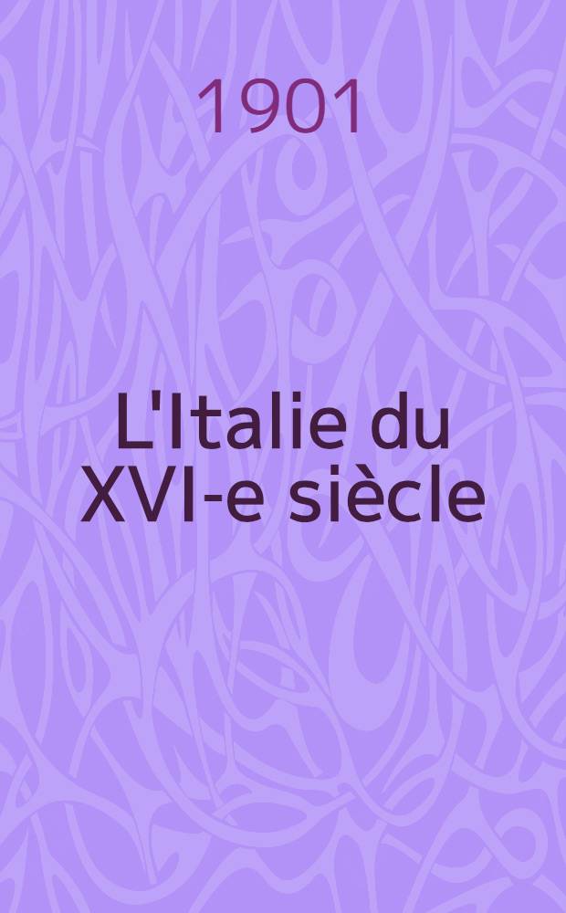 L'Italie du XVI-e siècle : Jean des bandes noires : 1498-1526