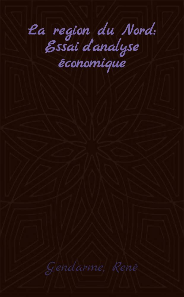 La region du Nord : Essai d'analyse économique