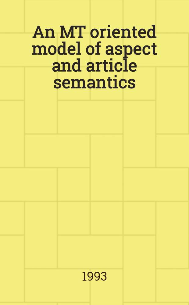 An MT oriented model of aspect and article semantics : Diss.