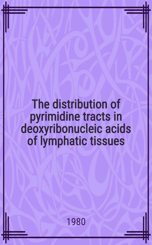 The distribution of pyrimidine tracts in deoxyribonucleic acids of lymphatic tissues