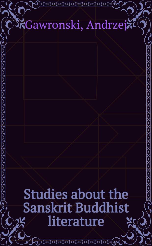 Studies about the Sanskrit Buddhist literature