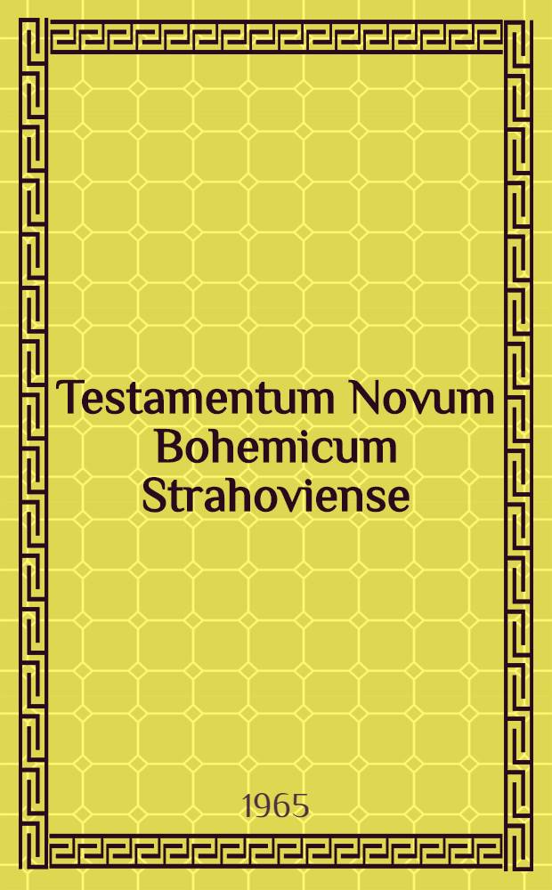 Testamentum Novum Bohemicum Strahoviense : Västeråser Blätter : Fragment eines neuen Wiegendruckes in der Stifts- und Landesbibliothek zu Västerås