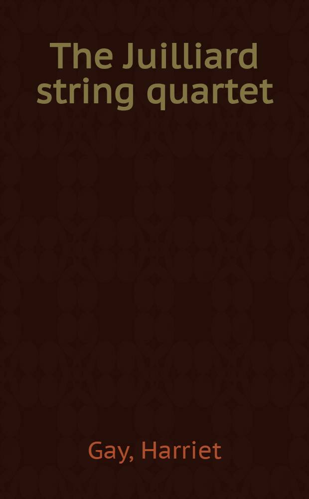 The Juilliard string quartet