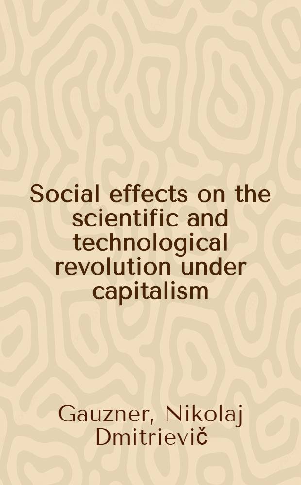 Social effects on the scientific and technological revolution under capitalism